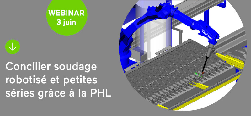 Concilier soudage robotisé et petites séries grâce à la PHL : webinar Alma le 3 juin 2021